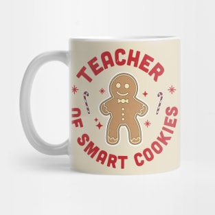 Teacher of Smart Cookies Gingerbread Man Christmas Teacher Mug